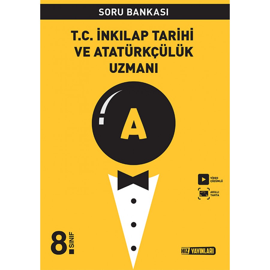 HIZ 8. SINIF T.C. İNKILAP TARİHİ VE ATATÜRKÇÜLK UZMANI HIZ 8. SINIF T.C. İNKILAP TARİHİ VE ATATÜRKÇÜLK UZMANI